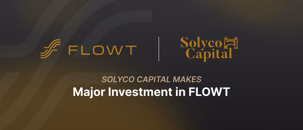 Flowt announces major investment by Solyco Capital